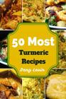 50 Most Turmeric Recipes By Denny Levin Cover Image