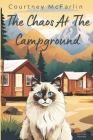 The Chaos at the Campground: A Razzy Cat Cozy Mystery #10 By Courtney McFarlin Cover Image