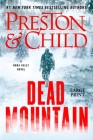 Dead Mountain (Nora Kelly #4) By Douglas Preston, Lincoln Child Cover Image