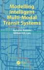 Modelling Intelligent Multi-Modal Transit Systems By Agostino Nuzzolo (Editor), William H. K. Lam (Editor) Cover Image