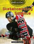 Skateboarding Science (Sports Science (Crabtree)) By Helaine Becker Cover Image