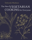 The New Vegetarian Cooking for Everyone: [A Cookbook] By Deborah Madison Cover Image