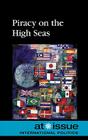 Piracy on the High Seas (At Issue) By Noah Berlatsky (Editor) Cover Image