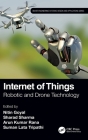 Internet of Things: Robotic and Drone Technology By Arun Kumar Rana, Nitin Goyal, Sharad Sharma Cover Image