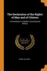 The Declaration of the Rights of Man and of Citizens: A Contribution to Modern Constitutional History By Georg Jellinek Cover Image