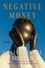 Negative Money By Lillian-Yvonne Bertram Cover Image