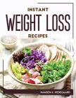 Instant Weight Loss Recipes By Nansen K Hedegaard Cover Image