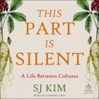 This Part Is Silent: A Life Between Cultures Cover Image