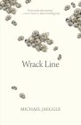 Wrack Line (Oskana Poetry & Poetics #13) By M. W. Jaeggle Cover Image