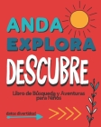 Anda Explora Descubre: Libro de Búsqueda y Aventura para Niños Cover Image