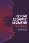 Beyond Economic Migration: Social, Historical, and Political Factors in Us Immigration By Min Zhou (Editor), Hasan Mahmud (Editor) Cover Image