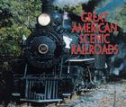 The Great American Scenic Railroads By Michael Swift Cover Image
