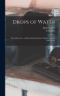 Drops of Water: Their Marvellous and Beautiful Inhabitants Displayed by the Microscope Cover Image