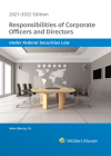 Responsibilities of Corporate Officers and Directors Under Federal Securities Law: 2021-2022 Edition Cover Image