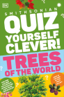 Quiz Yourself Clever! Trees of the World (DK Quiz Yourself Clever ) Cover Image