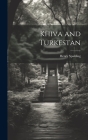 Khiva and Turkestan By Henry Spalding Cover Image