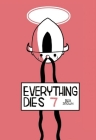 Everything Dies By Box Brown Cover Image
