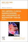 Clinical Manifestations and Assessment of Respiratory Disease - Elsevier eBook on Vitalsource (Retail Access Card) By Terry Des Jardins, George G. Burton Cover Image