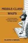 Middle-Class Waifs: The Psychodynamic Treatment of Affectively Disturbed Children By Elaine V. Siegel Cover Image