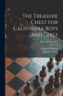 The Treasure Chest for California Boys and Girls; June 1926-Mar. 1927 By Samuel B. Dickson, John B. Wooster Cover Image