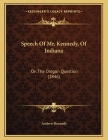 Speech Of Mr. Kennedy, Of Indiana: On The Oregon Question (1846) Cover Image