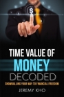 Time Value of Money Decoded: Snowballing Your Way to Financial Freedom Cover Image