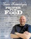 Tom Kerridge's Proper Pub Food Cover Image