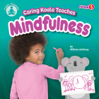 Caring Koala Teaches Mindfulness By William Anthony Cover Image