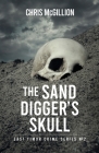 Sand Digger's Skull By Chris McGillion Cover Image