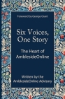 Six Voices, One Story: The Heart of AmblesideOnline By Donna-Jean A. Breckenridge (Contribution by), Lynn Bruce (Contribution by), Wendi Capehart (Contribution by) Cover Image