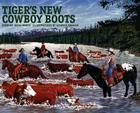 Tiger's New Cowboy Boots (Northern Lights Books for Children) Cover Image