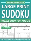 Large Print Sudoku Puzzle Book For Adults: One Puzzle Per Page: Large Print Challenging Brain Exercise Sudoku Book Gift Book For Adults And Seniors By N. W. Rasnick Pzl Cover Image
