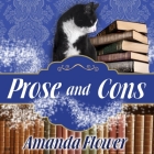 Prose and Cons Lib/E By Amanda Flower, Rachel Dulude (Read by) Cover Image