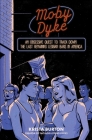 Moby Dyke: An Obsessive Quest To Track Down The Last Remaining Lesbian Bars In America Cover Image