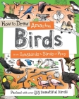 How to Draw Amazing Birds: From Songbirds to Birds of Prey (How to Draw Series) By Fiona Gowen (Illustrator), Paul Calver, Toby Reynolds Cover Image