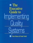 The Executive Guide to Implementing Quality Systems Cover Image
