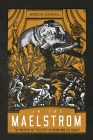 In the Maelstrom: The Waffen-SS 'Galicia' Division and Its Legacy By Myroslav Shkandrij Cover Image