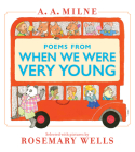 Poems from When We Were Very Young By A. A. Milne, Rosemary Wells (Compiled by) Cover Image