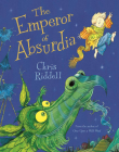 The Emperor of Absurdia By Chris Riddell Cover Image
