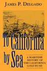 To California by Sea: A Maritime History of the California Gold Rush Cover Image