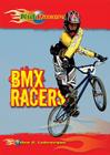 BMX Racers (Kid Racers) By Ellen C. Labrecque Cover Image
