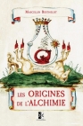 Les Origines de l'Alchimie By Marcellin Berthelot Cover Image