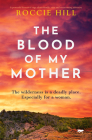 The Blood of My Mother: A Novel By Roccie Hill Cover Image