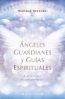 Angeles Guardianes Y Guias Espirituales By Richard Webster Cover Image