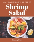 150 Homemade Shrimp Salad Recipes: A Shrimp Salad Cookbook You Won't be Able to Put Down Cover Image