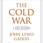 The Cold War Lib/E: A New History By John Lewis Gaddis, Jay Gregory (Read by), Alan Sklar (Read by) Cover Image