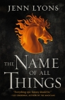 The Name of All Things (A Chorus of Dragons #2) Cover Image