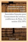 Association Française Pour l'Avancement Des Sciences, Conférences de Paris: Compte-Rendu de la 22e Session. Partie 2. Notes Et Mémoires Cover Image