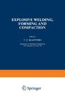 Explosive Welding, Forming and Compaction By T. Z. Blazynski Cover Image