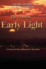 By Dawns Early Light: A Novel of New Millennium Terrorism By Randolph R. Harrison Cover Image